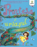 Printesa Si Uriasul, Caryl Hart - Editura Gama