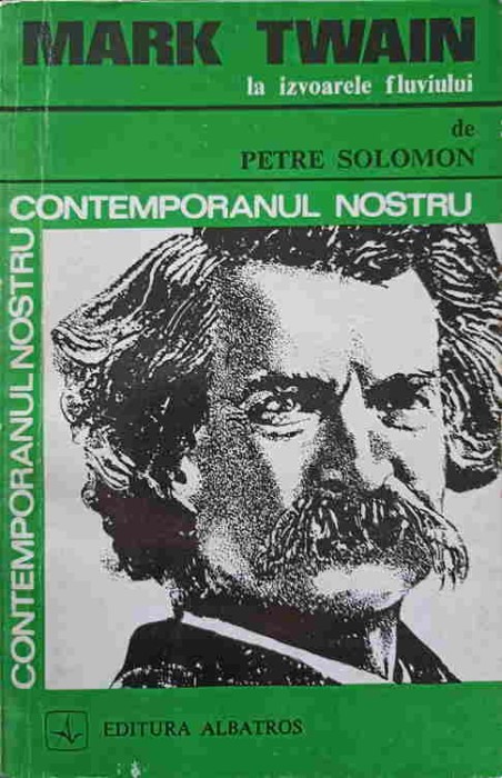 MARK TWAIN LA IZVOARELE FLUVIULUI-PETRE SOLOMON-268272