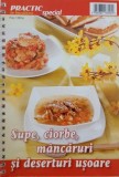 Revista Practic in bucatarie, nr. special. Supe, ciorbe, mancaruri si deserturi usoare