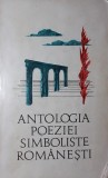 ANTOLOGIA POEZIEI SIMBOLISTE ROMANESTI