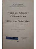 Paul Carton - Traite de medicine d&#039;alimentation et d&#039;hygiene naturistes (editia 1931)