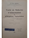 Paul Carton - Traite de medicine d&#039;alimentation et d&#039;hygiene naturistes (Editia: 1931)