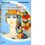 Medicina de familie pentru asistentii medicali - Liliana Ana Tuta, Laura Maria Condur