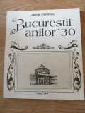 Aristide Stefanescu - Bucurestii anilor &#039;30 - Buc. interbelic in 25 ilustratii