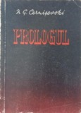 Carte Prologul - N. G. Cernisevski, Stare Anticariat Buna/Foarte Buna