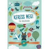 &Eacute;gi kalandok - Keress meg! - Agnese Baruzzi