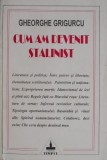 Cum am devenit stalinist &ndash; Gheorghe Grigurcu