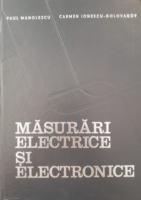 MASURARI ELECTRICE SI ELECTRONICE - Manolescu, Ionescu-Golovanov foto