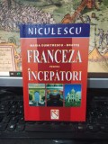Franceza pentru &icirc;ncepători, Maria Dumitrescu-Brateș, București 2004, 006