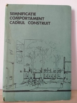 Semnificatie si Comportament in Cadrul Construit foto