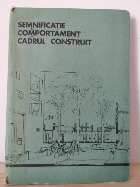 Semnificatie si Comportament in Cadrul Construit