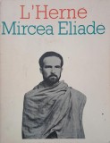 Mircea Eliade. L'Herne (editie in limba franceza)