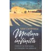 Iulian Comanescu - Medina infinita. Calatorii la intamplare si