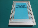 ANATOMIA FUNCȚIONALĂ ȘI BIOMECANICA APARATULUI LOCOMOTOR * CLEMENT C. BACIU / 1977 * 4 4 4/5