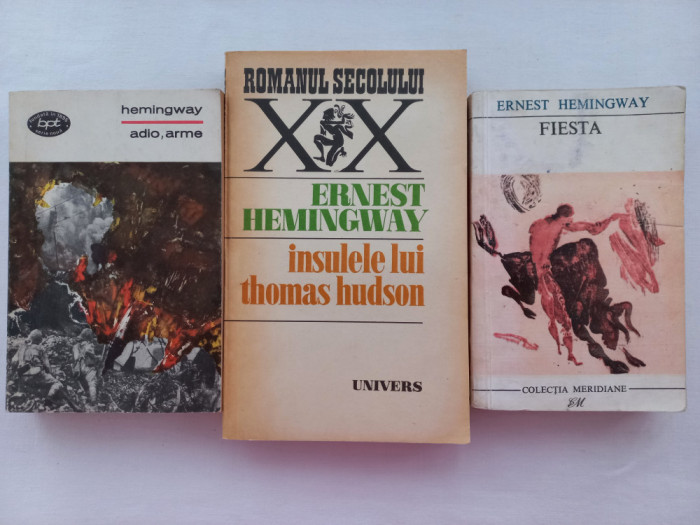 ERNEST HEMINGWAY - ADIO, ARME + INSULELE LUI THOMAS HUDSON + FIESTA