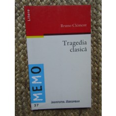 Bruno Clement - Tragedia clasica