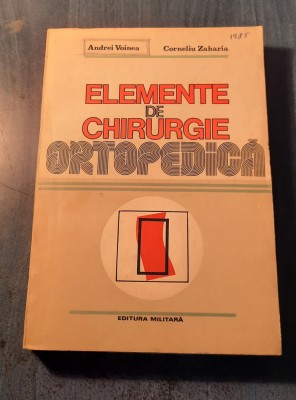 Elemente de chirurgie ortopedica Andrei Voinea foto