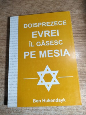 Doisprezece evrei il gasesc pe Mesia - Ben Hukendayk (Fundatia Crestina Podul Prieteniei) foto