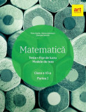 Matematică. Clasa a VI-a. Semestrul 1. Teste. Fișe de lucru. Modele de teze - Paperback brosat - Florin Antohe, Marius Antonescu, Gheorghe Iacoviță -, Matematica