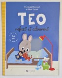 TEO REFUZA SA ADOARMA , text si ilustratii de EMMANUELLE MASSONAUD si MELANIE COMBES , 2022