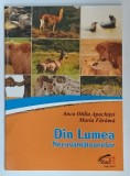 DIN LUMEA NECUVANTATOARELOR de ANCA OTILIA APACHITEI si MARIA FARAMA , 2010