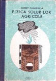 Fizica Solurilor Agricole - Andrei Canarache - Ceres 1990 - Agronomie, Pedologie - Carte Tehnica