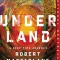 Underland: A Deep Time Journey