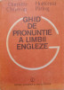 GHID DE PRONUNTIE A LIMBII ENGLEZE-DUMITRU CHITORAN, HORTENSIA PARLOG