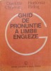 GHID DE PRONUNTIE A LIMBII ENGLEZE-DUMITRU CHITORAN, HORTENSIA PARLOG-232485