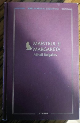 Mihail Bulgakov - Maestrul si Margareta foto