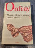 O contraistorie a filosofiei libertinii barocului Michel Onfray