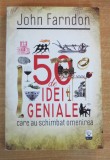 50 de idei geniale care au schimbat omenirea - John Farndon