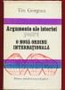Titu Georgescu &quot;Argumente ale istoriei pentru o noua ordine internationala&quot;
