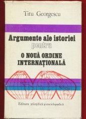 Titu Georgescu &quot;Argumente ale istoriei pentru o noua ordine internationala&quot;