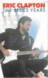 Casetă audio Eric Clapton &lrm;&ndash; The Blues Years, originală, Casete audio
