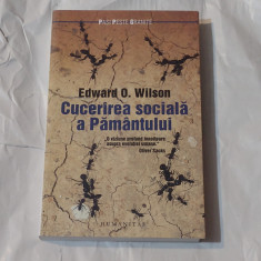 EDWARD O.WILSON - CUCERIREA SOCIALA A PAMANTULUI