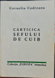 CARTICICA SEFULUI DE CUIB 1987 CORNELIU ZELEA CODREANU COLECTIA EUROPA MUNCHEN