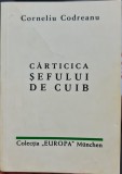 CARTICICA SEFULUI DE CUIB 1987 CORNELIU ZELEA CODREANU COLECTIA EUROPA MUNCHEN MISCAREA LEGIONARA GARDA DE FIER LEGIUNEA ARHANGHELUL MIHAIL