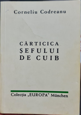 CARTICICA SEFULUI DE CUIB 1987 CORNELIU ZELEA CODREANU COLECTIA EUROPA MUNCHEN foto