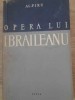 Opera lui Ibraileanu - Alexandru Piru, ESPLA 1959, Biografii Memorii Jurnale, 260 pagini, stare buna