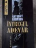 Intregul Adevar - Anthony Robinson, Editura Elit 2000, Carte Politista, Nopti Albe, Romana, Paperback, 286 Pagini