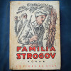 FAMILIA STROGOV - ROMAN - G. MARCOV - EDITURA DE STAT