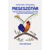 Mesesz&oacute;t&aacute;r - 1400 r&eacute;gi, n&eacute;pies sz&oacute; &eacute;s n&eacute;pmesei sz&oacute;fordulat magyar&aacute;zata p&eacute;ldamondatokkal - Zs&aacute;k &Eacute;vaindira