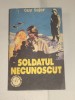 GUY SAJER - SOLDATUL NECUNOSCUT ~ razboiul din linia intai ~