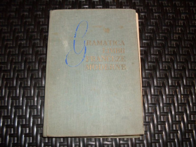 Gramatica Limbii Franceze Moderne - Ion Braescu Marcel Saras , 21115 foto