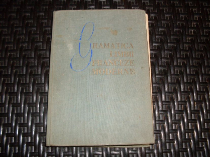 Gramatica Limbii Franceze Moderne - Ion Braescu Marcel Saras , 21115