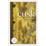 Bab&eacute;rok - K&ouml;rvonal-tril&oacute;gia 3. - Rachel Cusk