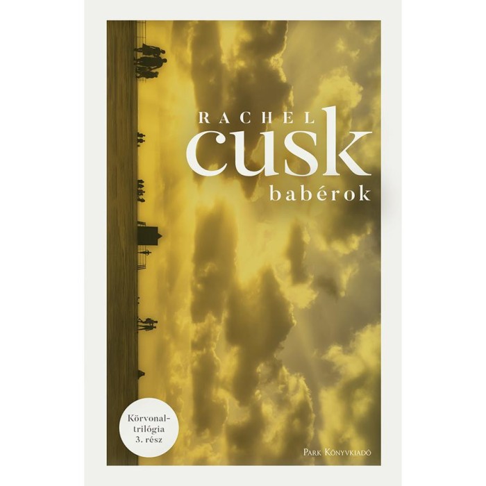 Bab&eacute;rok - K&ouml;rvonal-tril&oacute;gia 3. - Rachel Cusk