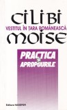 Carte Cilibi Moise - Practica si apropourile. Vestitul in Tara Romaneasca | HASEFER | 2000 | 136 pagini | 13x20 cm | Brosata | Romana