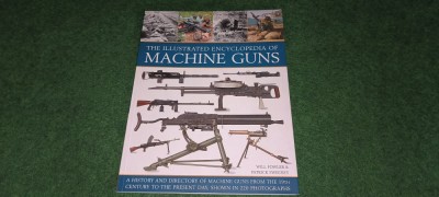 CATALOG - THE ILLUSTRATED ENCYCLOPEDIA OF MACHINE GUNS foto